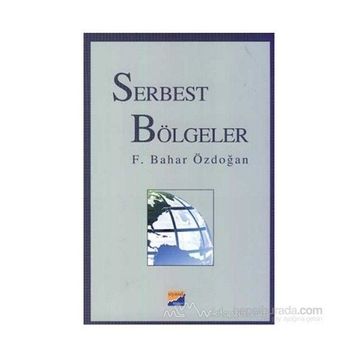 Serbest Bölgeler - Feride Bahar Işın Özdoğan