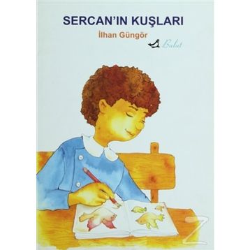 Sercan´ın Kuşları - İlhan Güngör