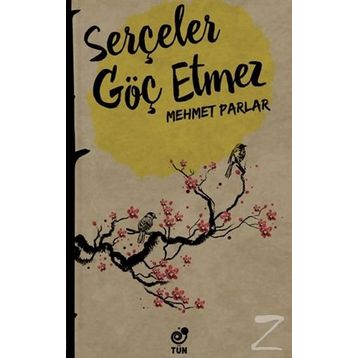 Serçeler Göç Etmez - Mehmet Parlar