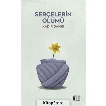 Serçelerin Ölümü - Kadir Daniş