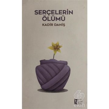 Serçelerin Ölümü - Kadir Daniş