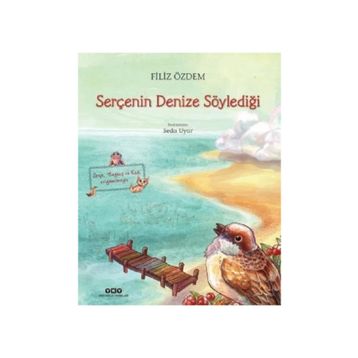 Serçenin Denize Söylediği - Filiz Özdem