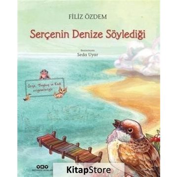 Serçenin Denize Söylediği - Filiz Özdem