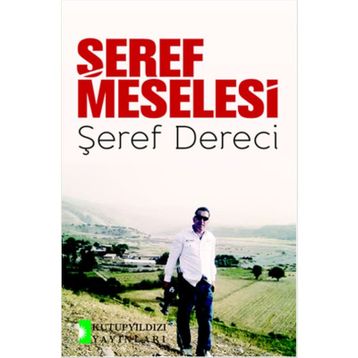 Şeref Meselesi - Şeref Dereci