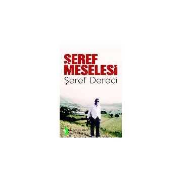 Şeref Meselesi - Şeref Dereci