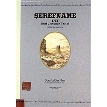 ŞEREFNAME I/II KÜRT ULUSUNUN TARIHI (NOTLAR AÇIKLAMALAR) - ŞERAFEDDİN HAN