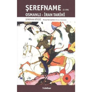 ŞEREFNAME OSMANLI-İRAN TARIHI (2. CILT) - ŞEREFHAN BITLISI