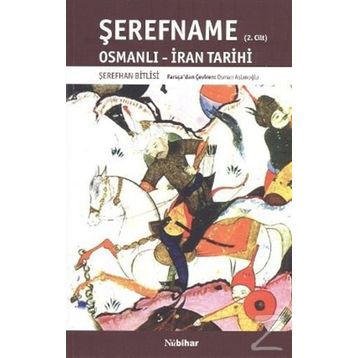 ŞEREFNAME OSMANLI-İRAN TARIHI (2. CILT) - ŞEREFHAN BITLISI