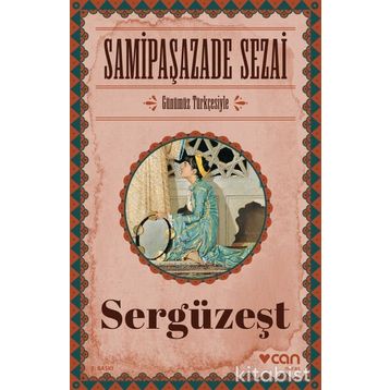 Sergüzeşt (Günümüz Türkçesiyle) - Samipaşazade Sezai