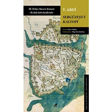 Sergüzeşt-i Kalyopi - T. Abdi