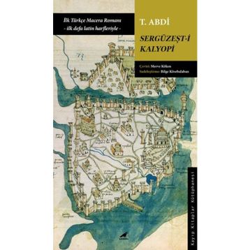 Sergüzeşt-i Kalyopi - T. Abdi