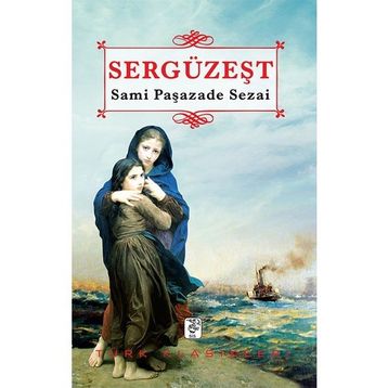 SERGÜZEŞT - SAMI PAŞAZADE SEZAI (ISBN:9789754471816)