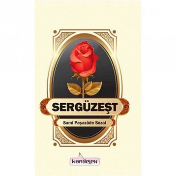 SERGÜZEŞT - SAMI PAŞAZADE SEZAI