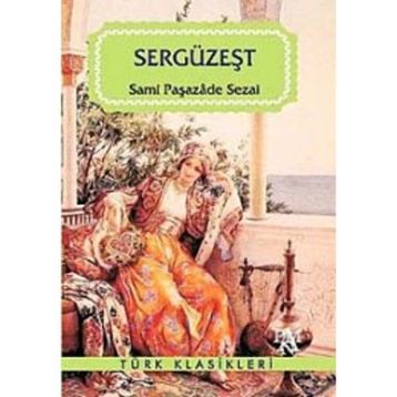 SERGÜZEŞT - SAMİPAŞAZADE SEZAI (ISBN:9786054223039)