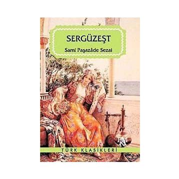 SERGÜZEŞT - SAMİPAŞAZADE SEZAI (ISBN:9786054223039)