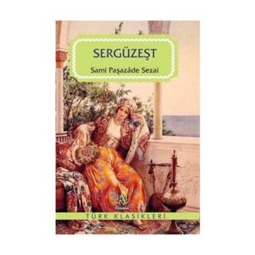 SERGÜZEŞT - SAMİPAŞAZADE SEZAI (ISBN:9786054309085)