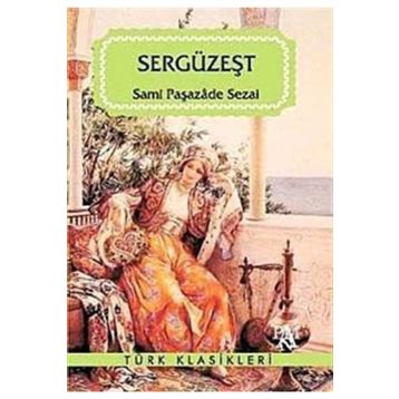 SERGÜZEŞT - SAMİPAŞAZADE SEZAI (ISBN:9786054309085)
