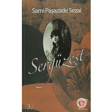 SERGÜZEŞT - SAMIPAŞAZADE SEZAI (ISBN:9786055588250)