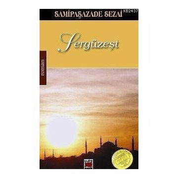 SERGÜZEŞT - SAMİPAŞAZADE SEZAI (ISBN:9789756132166)