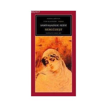 SERGÜZEŞT - SAMİPAŞAZADE SEZAI (ISBN:9789758688500)