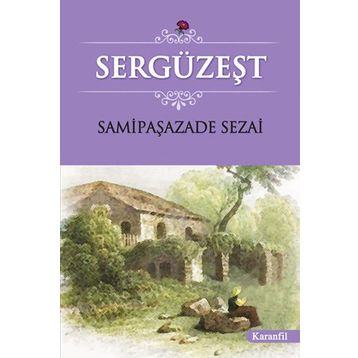 SERGÜZEŞT - SAMİPAŞAZADE SEZAI (ISBN:9789944184571)
