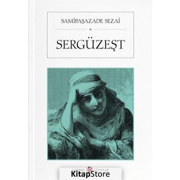 Sergüzeşt - Şemsipaşazade Sezai