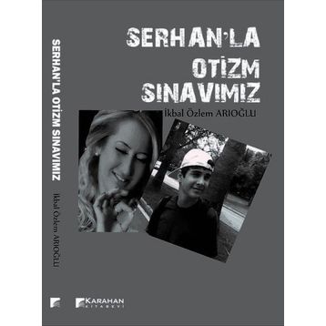Serhanla Otizm Sınavımız - İkbal Özlem Arıoğlu