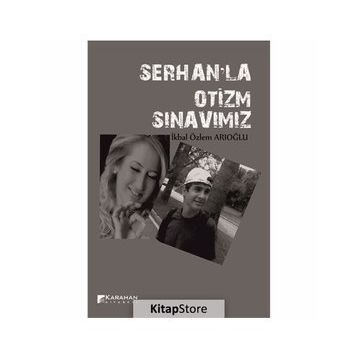 Serhanla Otizm Sınavımız - İkbal Özlem Arıoğlu