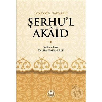 ŞERHU'L AKAID - SA´DÜDDİN ET-TAFTAZANI