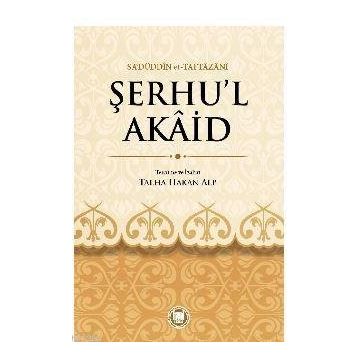 ŞERHU'L AKAID - SA´DÜDDİN ET-TAFTAZANI