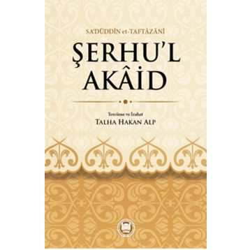 ŞERHU'L AKAID - SA´DÜDDİN ET-TAFTAZANI