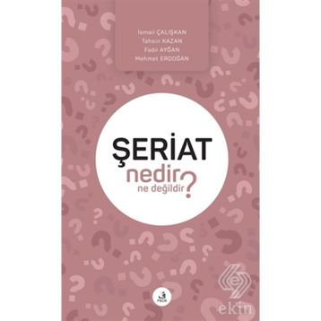 Şeriat Nedir Ne Değildir? - Kolektif