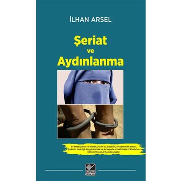 Şeriat ve Aydınlanma - İlhan Arsel