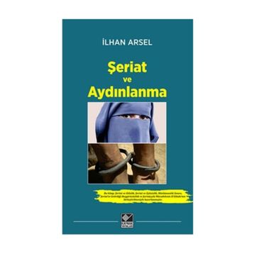 Şeriat ve Aydınlanma - İlhan Arsel
