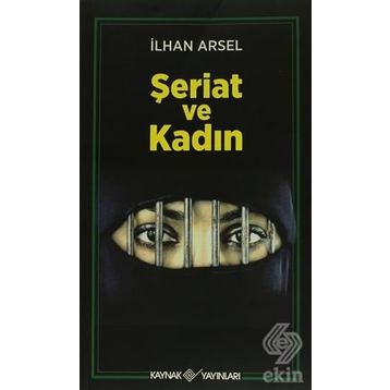 ŞERİAT VE KADIN - İLHAN ARSEL
