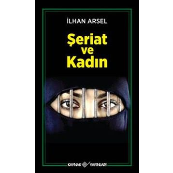 ŞERİAT VE KADIN - İLHAN ARSEL