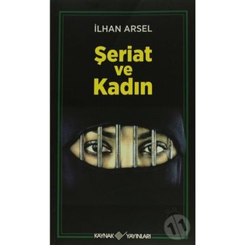 ŞERİAT VE KADIN - İLHAN ARSEL