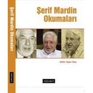 ŞERİF MARDIN OKUMALARI - TAŞKIN TAKIŞ