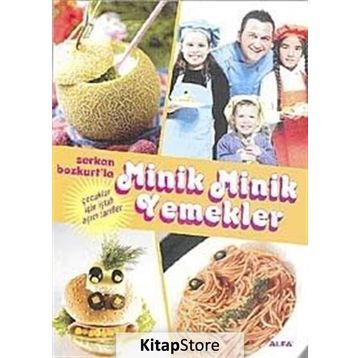 SERKAN BOZKURT'LA MINIK MINIK YEMEKLER ÇOCUKLAR İÇİN İŞTAH AÇICI TARIFLER - SERKAN BOZKURT