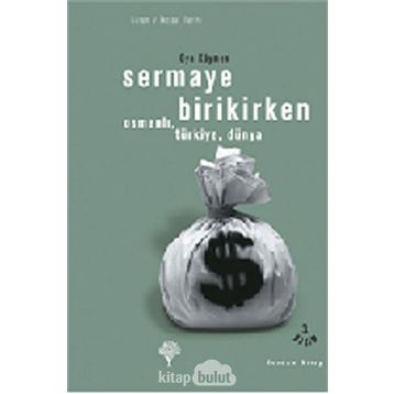 Sermaye Birikirken - Oya Köymen