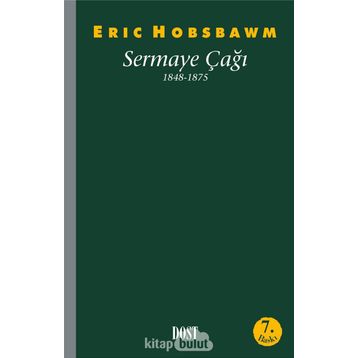 Sermaye Çağı 1848-1875 - eric j hobsbawn