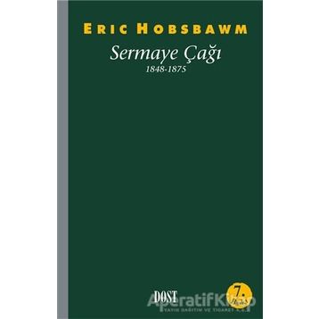 Sermaye Çağı 1848-1875 - eric j hobsbawn