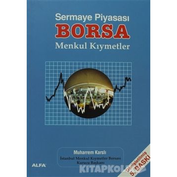 Sermaye Piyasası Borsa Menkul Kıymetler - Muharrem Karslı
