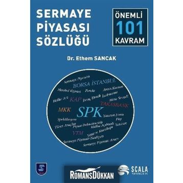 Sermaye Piyasası Sözlüğü - Önemli 101 Kavram - ibrahim ethem sancak