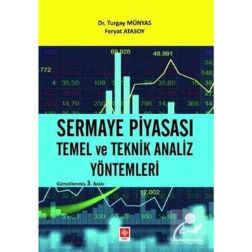 Sermaye Piyasası Temel ve Teknik Analiz Yöntemleri - Turgay Münyas Feryat Kargı