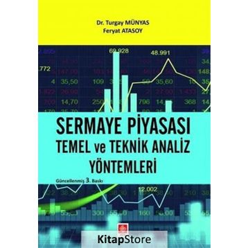 Sermaye Piyasası Temel ve Teknik Analiz Yöntemleri - Turgay Münyas Feryat Kargı
