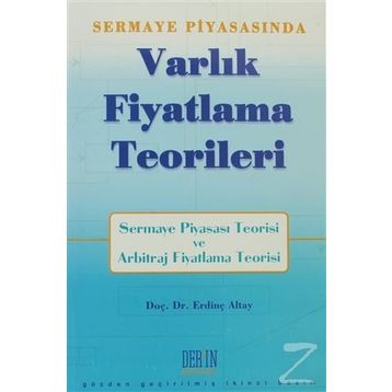 SERMAYE PİYASASI'NDA VARLIK FIYATLAMA TEORILERI - ERDİNÇ ALTAY