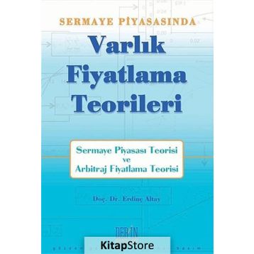 SERMAYE PİYASASI'NDA VARLIK FIYATLAMA TEORILERI - ERDİNÇ ALTAY