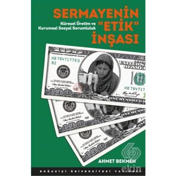 Sermayenin Etik İnşası - Ahmet Bekmen