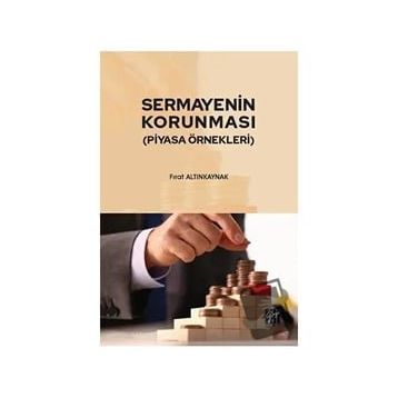 Sermayenin Korunması Piyasa Örnekleri - Fırat Altınkaynak